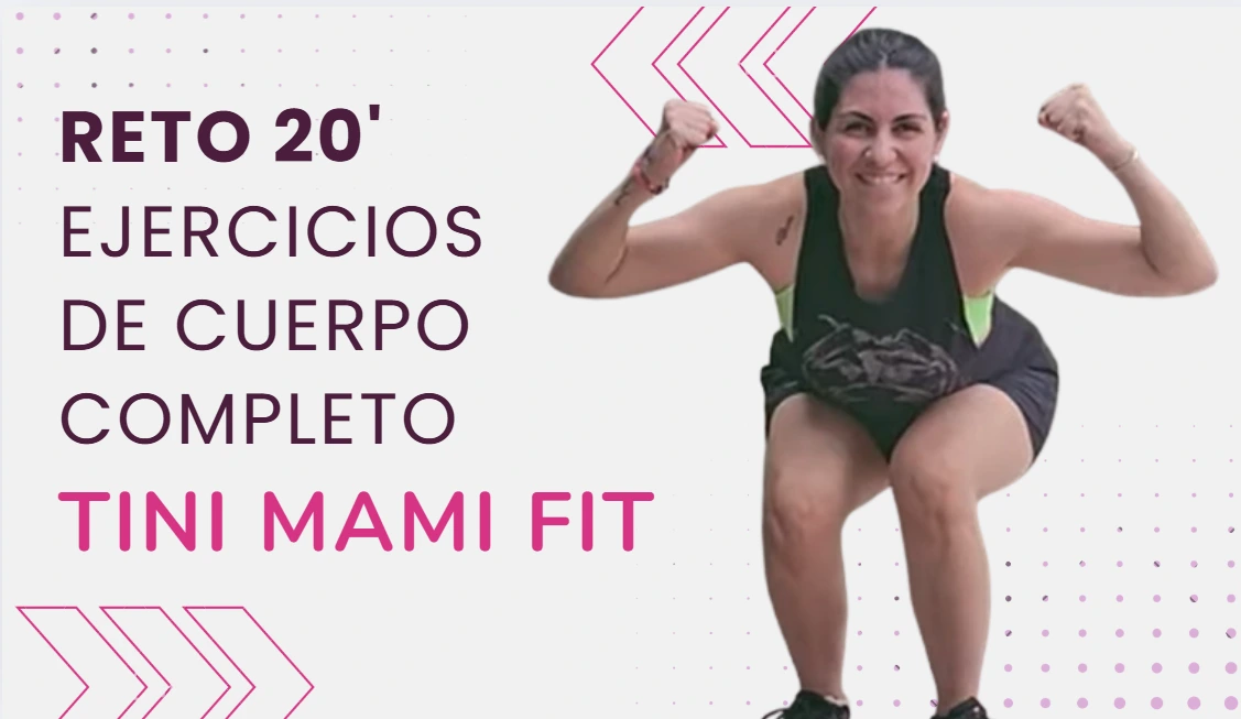 Reto 20 minutos de Cuerpo Completo: Tini Mami Fit